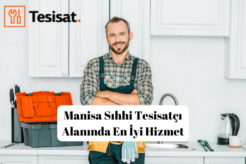 Manisa Sıhhi Tesisatçı Alanında En İyi Hizmet